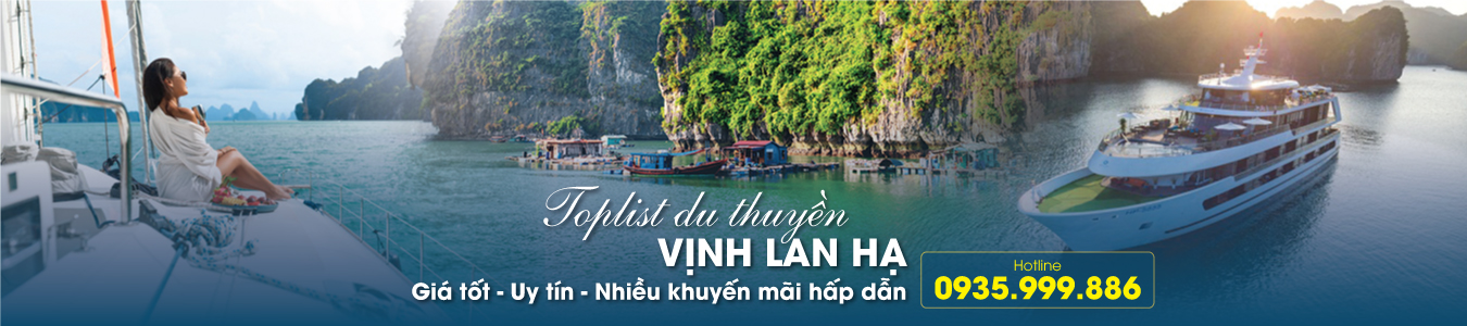 DU THUYỀN VỊNH LAN HẠ ĐANG KHUYẾN MẠI & ĐƯỢC ƯA THÍCH NHẤT